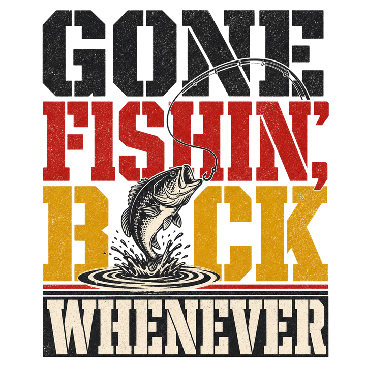 GONE FISHIN', BACK WHENEVER — fishing t-shirt design by Bazzai Studio