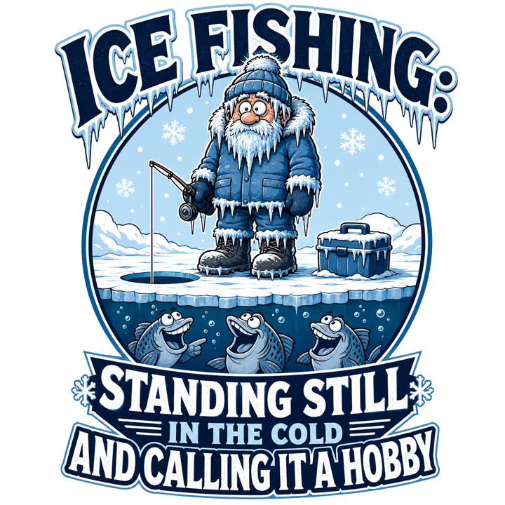Ice Fishing Humor — angler life t-shirt design by Bazzai Studio