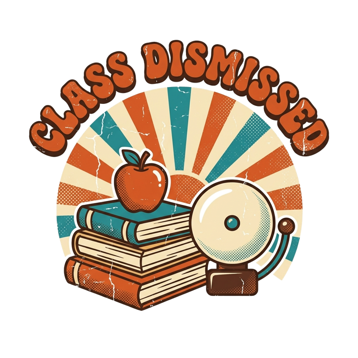 CLASS DISMISSED — teacher t-shirt design by Bazzai Studio
