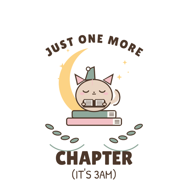 JUST ONE MORE CHAPTER (IT'S 3AM) — book lovers t-shirt design by Bazzai Studio