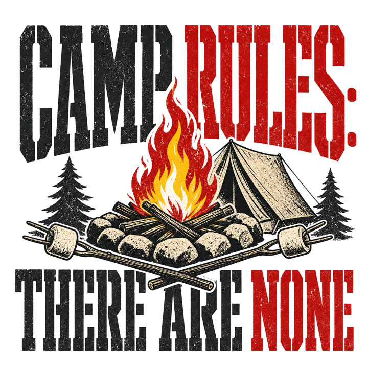 CAMP RULES: THERE ARE NONE — camping t-shirt design by Bazzai Studio