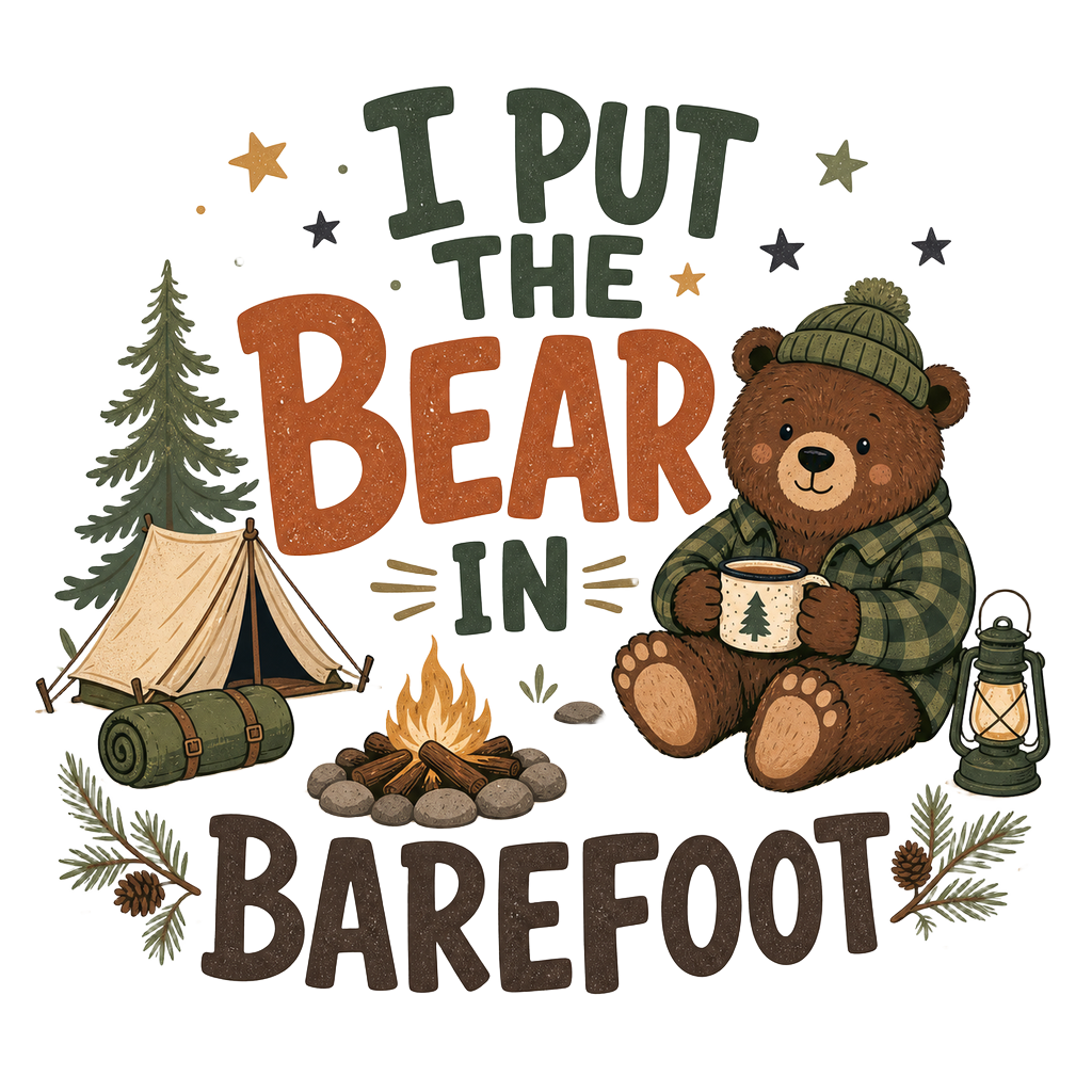 I PUT THE BEAR IN BAREFOOT — art by Bazzai Studio