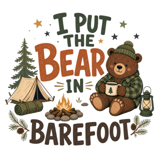 I PUT THE BEAR IN BAREFOOT — art by Bazzai Studio