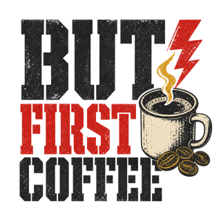 BUT FIRST COFFEE — art by Bazzai Studio