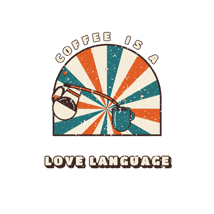 COFFEE IS A LOVE LANGUAGE — coffee lover t-shirt design by Bazzai Studio