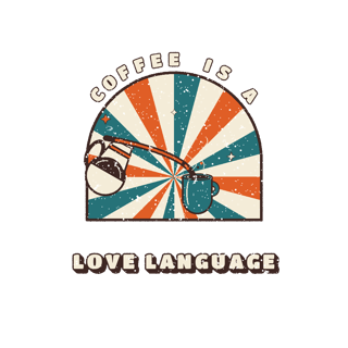 COFFEE IS A LOVE LANGUAGE — art by Bazzai Studio