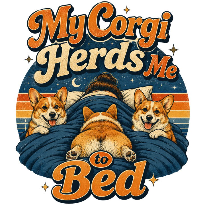 My Corgi Herds Me to Bed — corgi owner club t-shirt design by Bazzai Studio