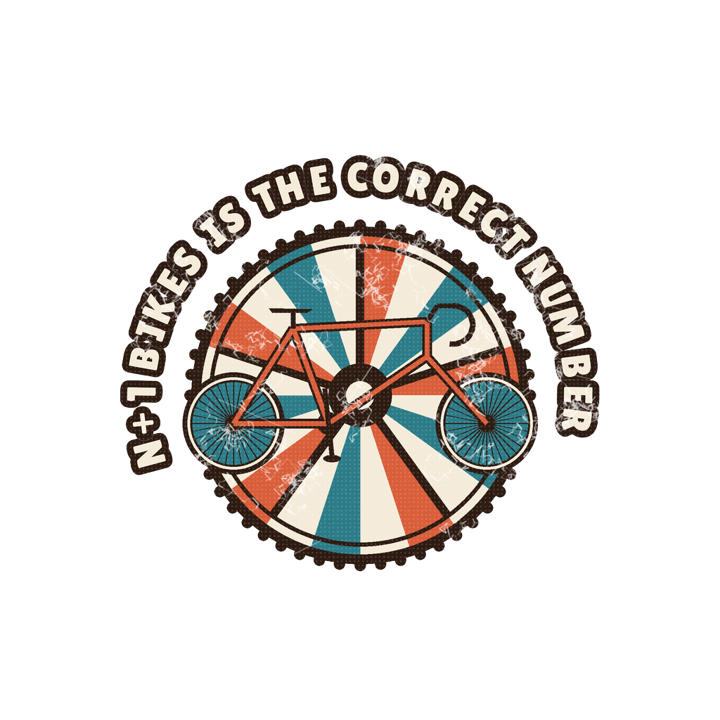 N+1 BIKES IS THE CORRECT NUMBER — cyclist life t-shirt design by Bazzai Studio