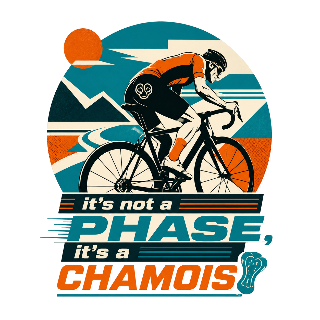 it's not a phase, it's a chamois — art by Bazzai Studio