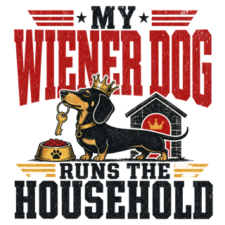 My Wiener Dog Runs the Household — art by Bazzai Studio