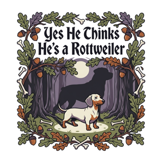 Yes He Thinks He's a Rottweiler — art by Bazzai Studio
