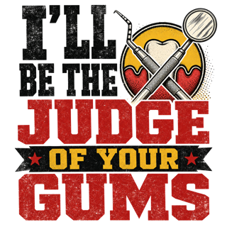 I'll be the judge of your gums — art by Bazzai Studio