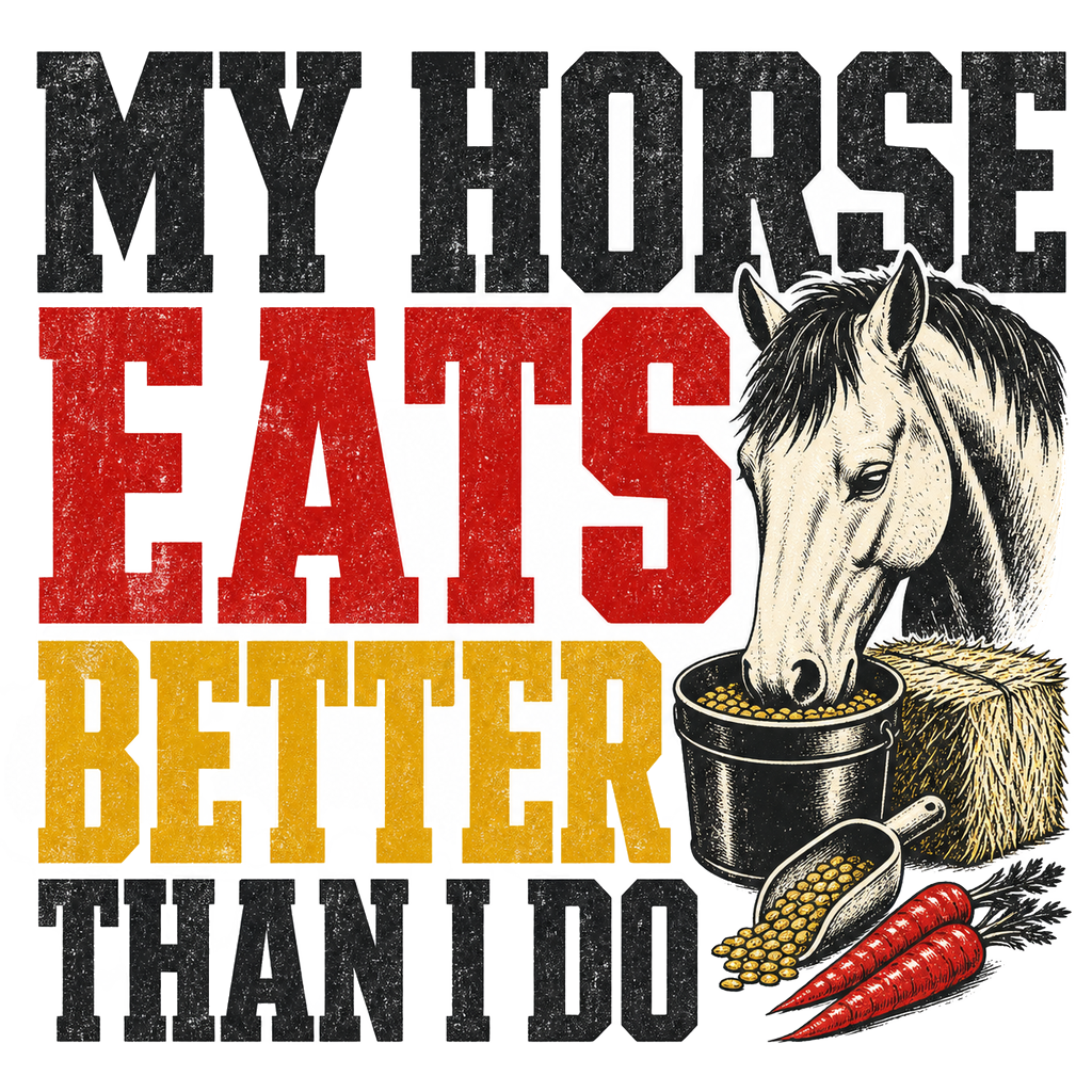 My Horse Eats Better Than I Do — art by Bazzai Studio