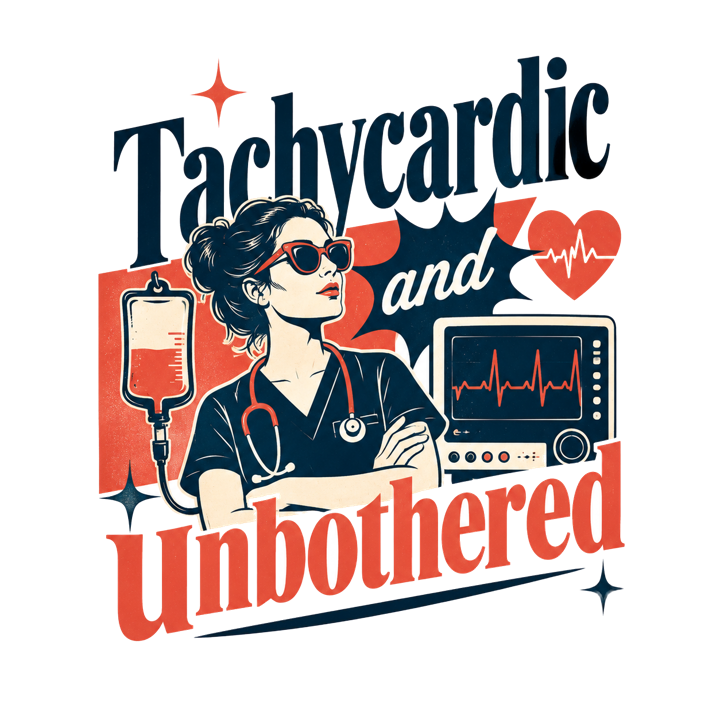 Tachycardic and unbothered — er nurse humor t-shirt design by Bazzai Studio