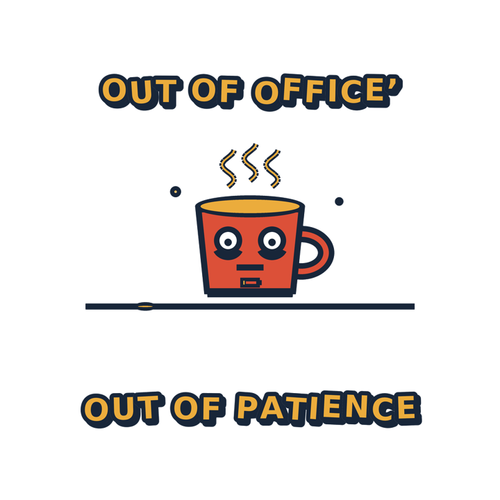 OUT OF OFFICE, OUT OF PATIENCE — evergreen absurd humor t-shirt design by Bazzai Studio