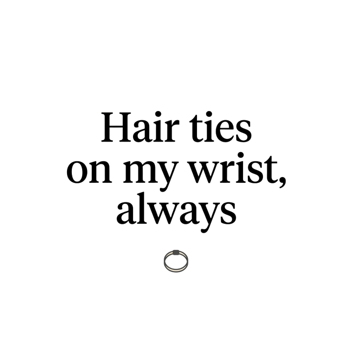Hair ties on my wrist, always — girl dad life t-shirt design by Bazzai Studio