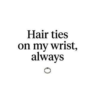 Hair ties on my wrist, always — art by Bazzai Studio