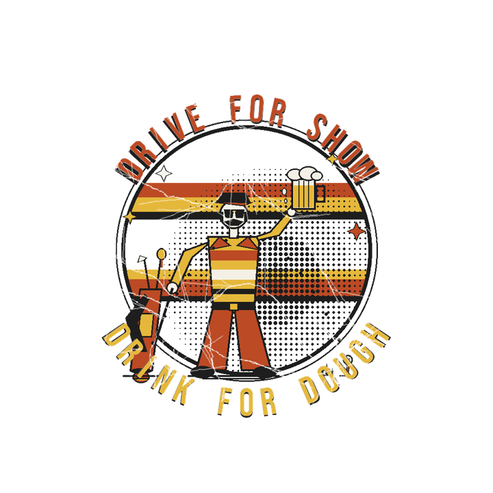 DRIVE FOR SHOW, DRINK FOR DOUGH — golf life t-shirt design by Bazzai Studio