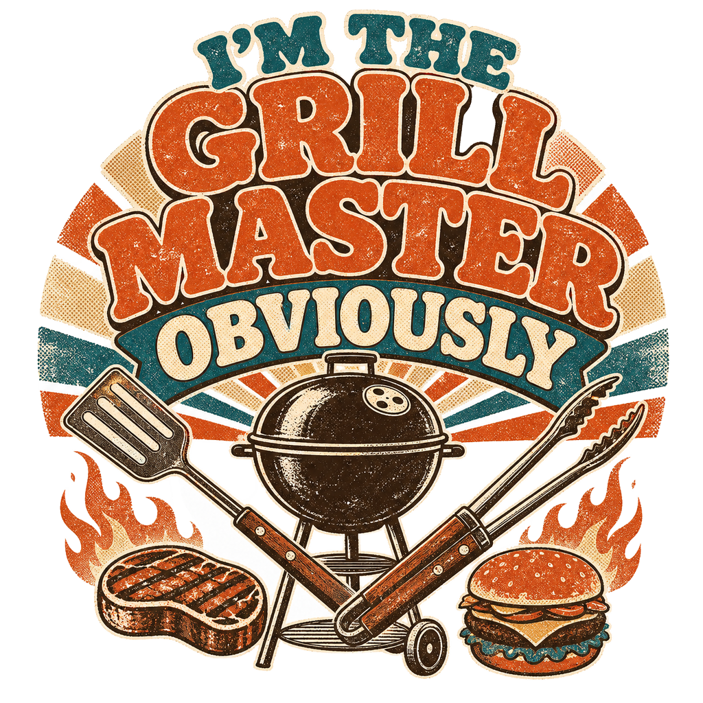 I'M THE GRILL MASTER OBVIOUSLY — art by Bazzai Studio