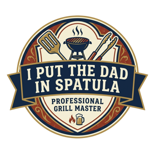 I PUT THE DAD IN SPATULA — art by Bazzai Studio