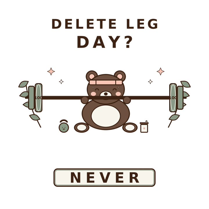 DELETE LEG DAY? NEVER — gym lifting t-shirt design by Bazzai Studio