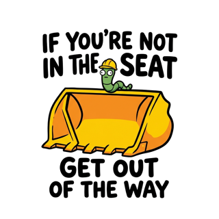 If you're not in the seat, get out of the way — art by Bazzai Studio