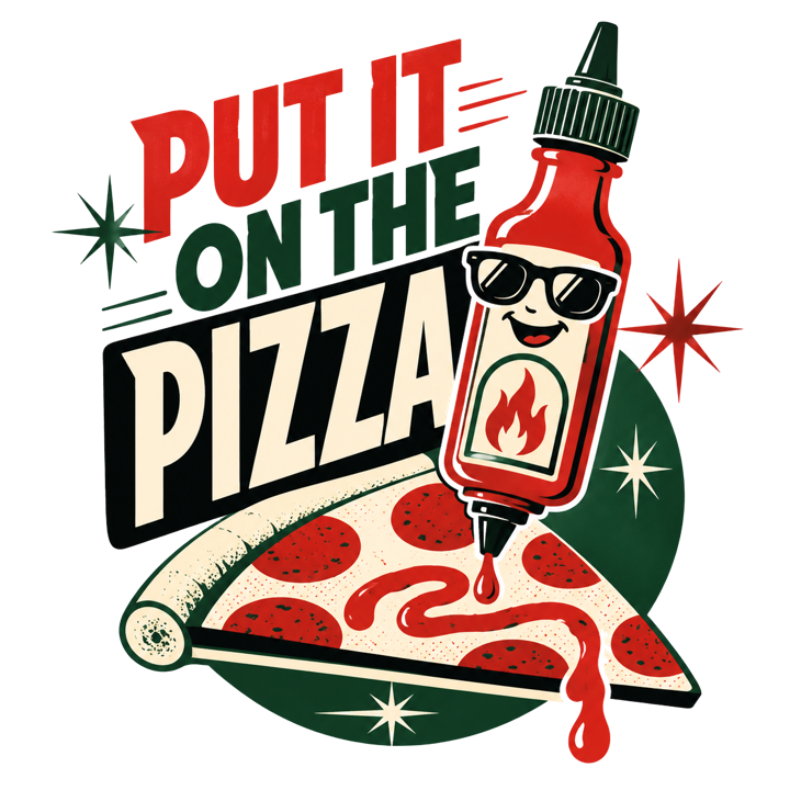 PUT IT ON THE PIZZA — hot sauce heads t-shirt design by Bazzai Studio