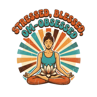STRESSED, BLESSED, OM-OBSESSED — art by Bazzai Studio