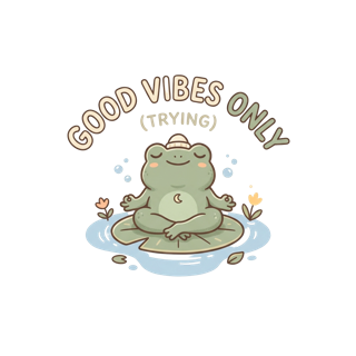 GOOD VIBES ONLY (TRYING) — art by Bazzai Studio