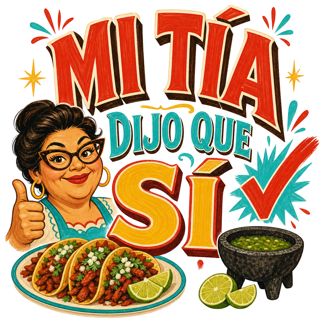 MI TÍA DIJO QUE SÍ — art by Bazzai Studio