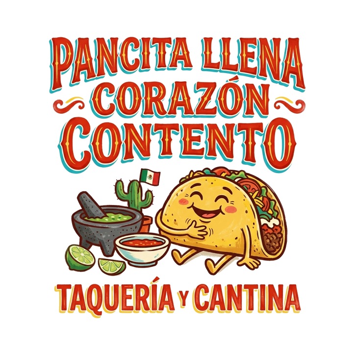 PANCITA LLENA CORAZÓN CONTENTO — mexican rotulo humor t-shirt design by Bazzai Studio
