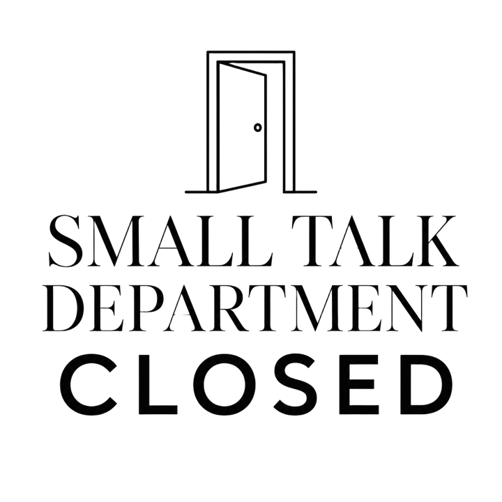 small talk department closed — minimalist dry humor t-shirt design by Bazzai Studio