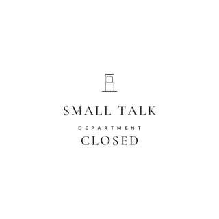 small talk department closed — art by Bazzai Studio