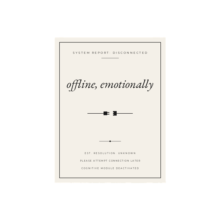 offline, emotionally — minimalist dry humor t-shirt design by Bazzai Studio