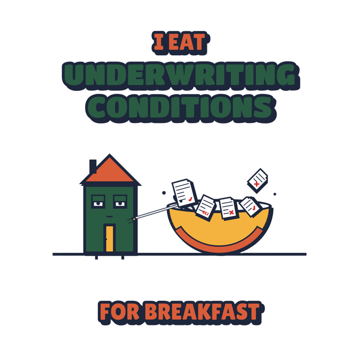 I EAT UNDERWRITING CONDITIONS FOR BREAKFAST — mortgage t-shirt design by Bazzai Studio