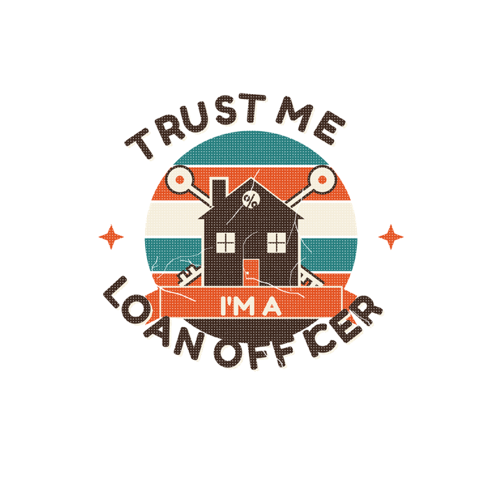 TRUST ME, I'M A LOAN OFFICER — mortgage t-shirt design by Bazzai Studio