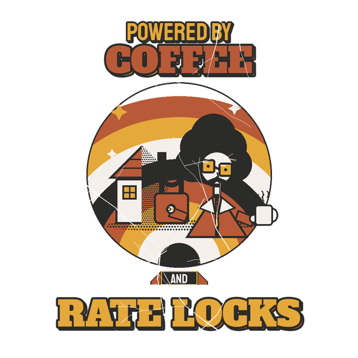 POWERED BY COFFEE AND RATE LOCKS — mortgage t-shirt design by Bazzai Studio
