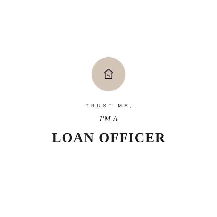 TRUST ME, I'M A LOAN OFFICER — mortgage t-shirt design by Bazzai Studio