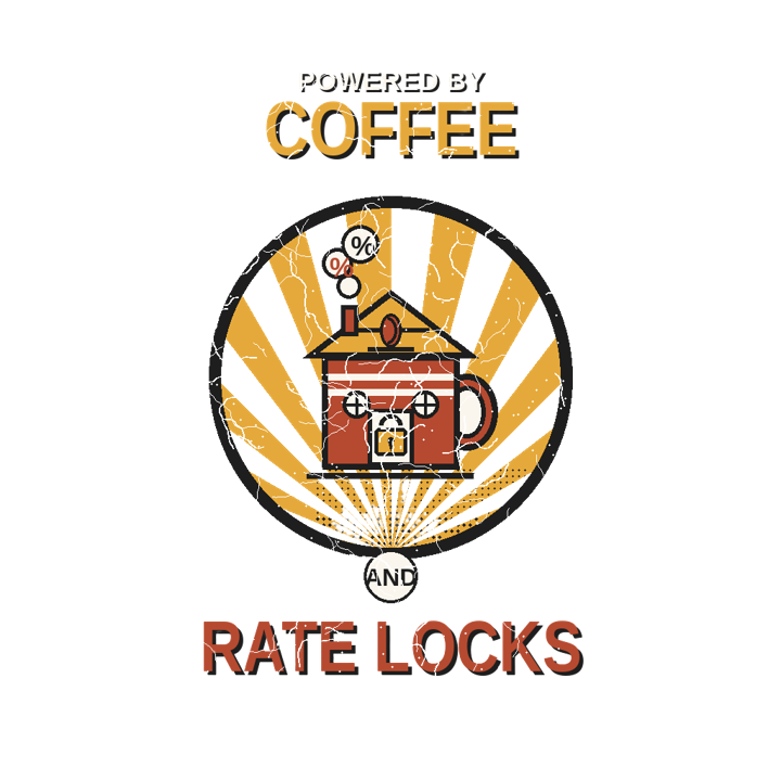 POWERED BY COFFEE AND RATE LOCKS — mortgage t-shirt design by Bazzai Studio