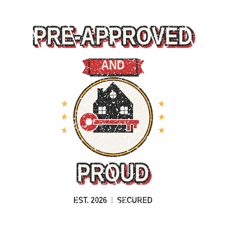 PRE-APPROVED AND PROUD — mortgage t-shirt design by Bazzai Studio