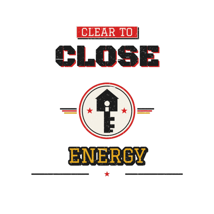 CLEAR TO CLOSE ENERGY — mortgage t-shirt design by Bazzai Studio