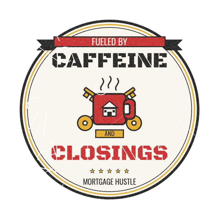 FUELED BY CAFFEINE AND CLOSINGS — mortgage t-shirt design by Bazzai Studio