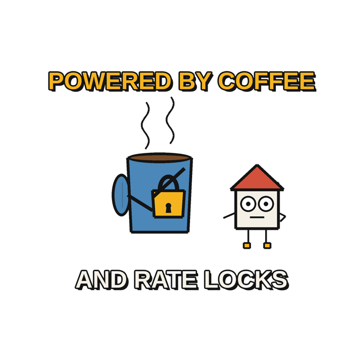 POWERED BY COFFEE AND RATE LOCKS — mortgage t-shirt design by Bazzai Studio