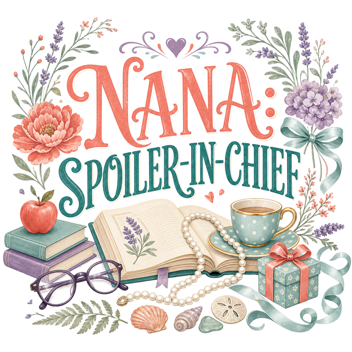 NANA: SPOILER-IN-CHIEF — nana grandma life t-shirt design by Bazzai Studio
