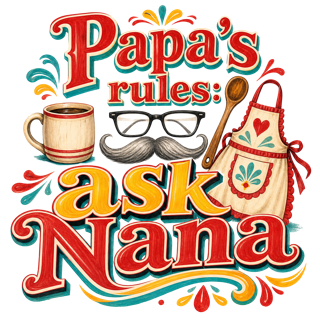 Papa's rules: ask Nana — art by Bazzai Studio
