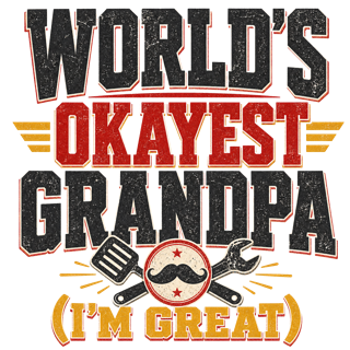 World's okayest grandpa (I'm great) — art by Bazzai Studio