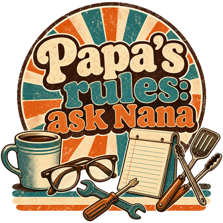 Papa's rules: ask Nana — papa t-shirt design by Bazzai Studio
