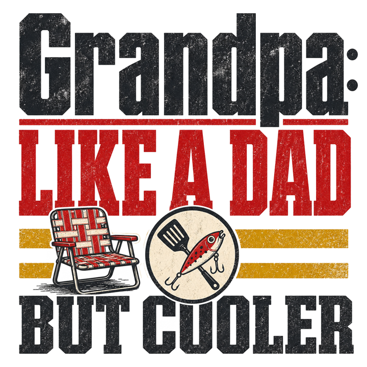 Grandpa: like a dad but cooler — papa t-shirt design by Bazzai Studio