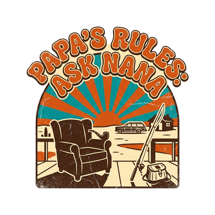 Papa's rules: ask Nana — papa t-shirt design by Bazzai Studio