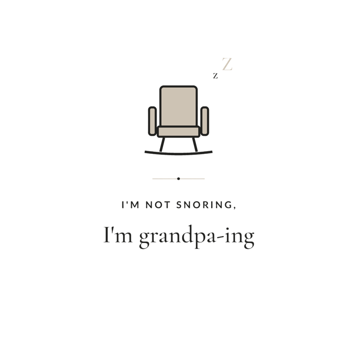I'm not snoring, I'm grandpa-ing — papa grandpa life t-shirt design by Bazzai Studio